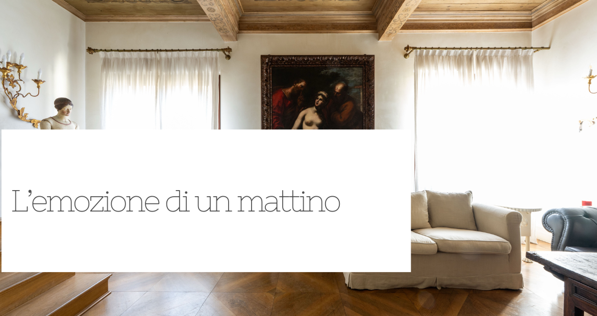 L'emozione di un mattino